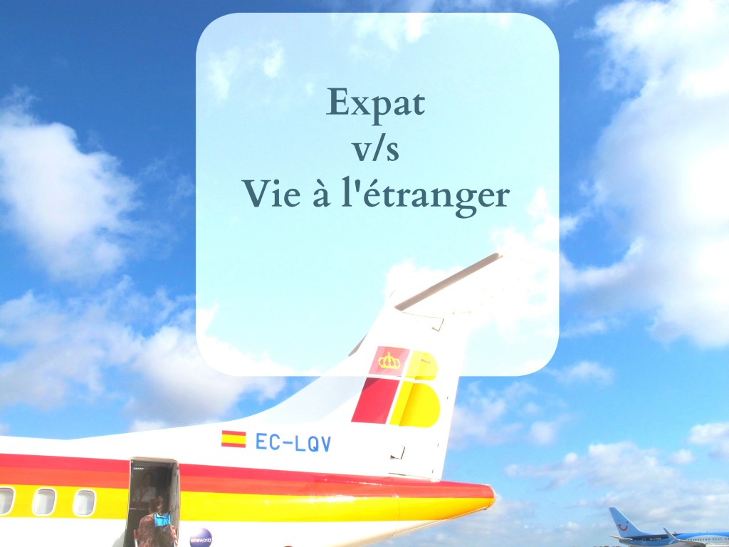 Expat et  vie à l'étranger