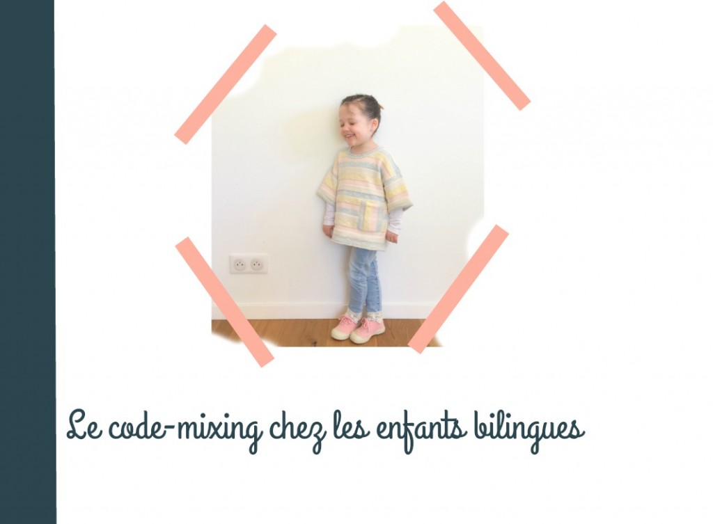 Code-mixing : le mélange des langues de ma petite trilingue